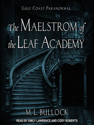 The Maelstrom of the Leaf Academy - Audiobook